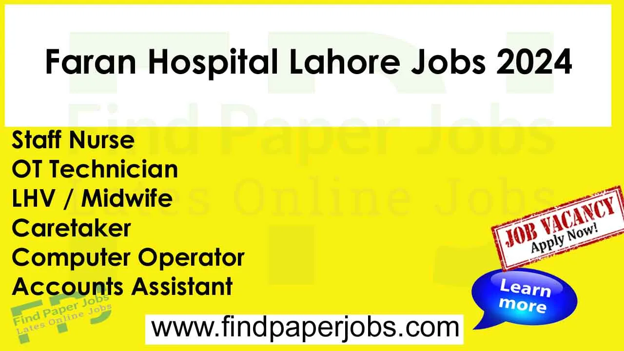 Faran Hospital Lahore Jobs 2024