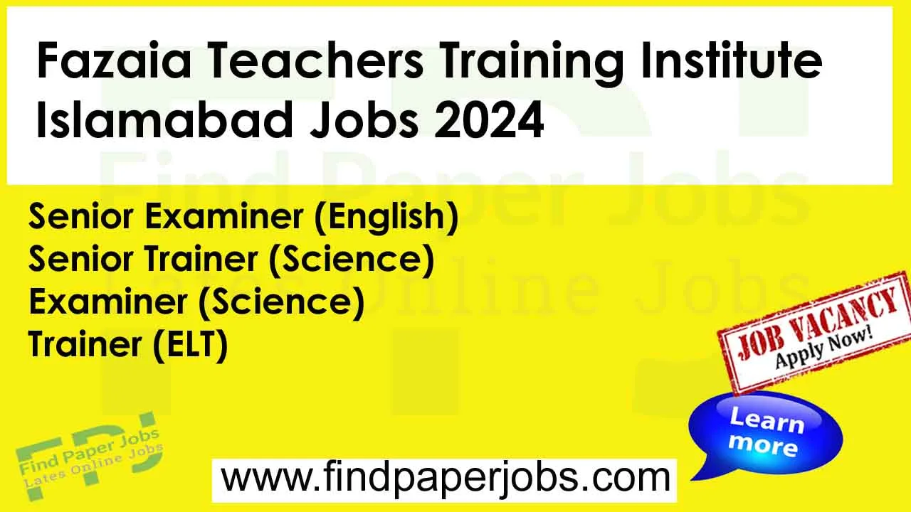Jobs In Fazaia Teachers Training Institute Islamabad 2024