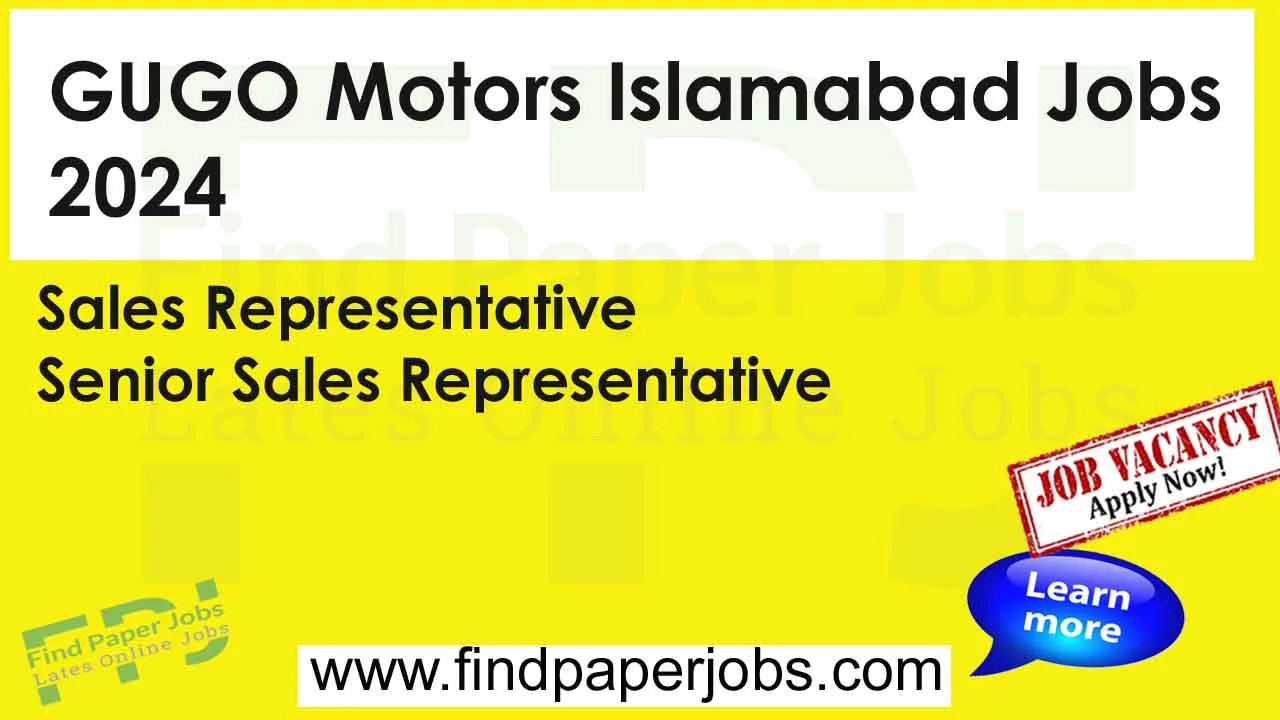 GUGO Motors Islamabad Jobs 2024
