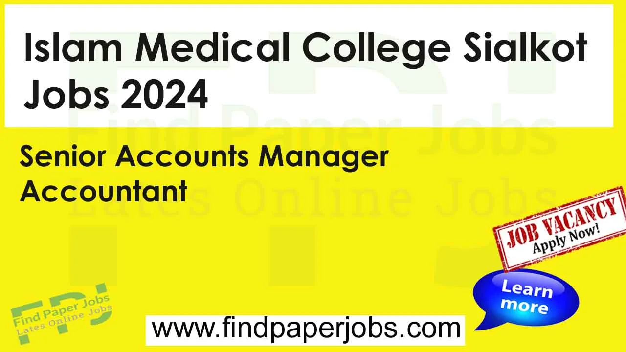Islam Medical College Sialkot Jobs 2024