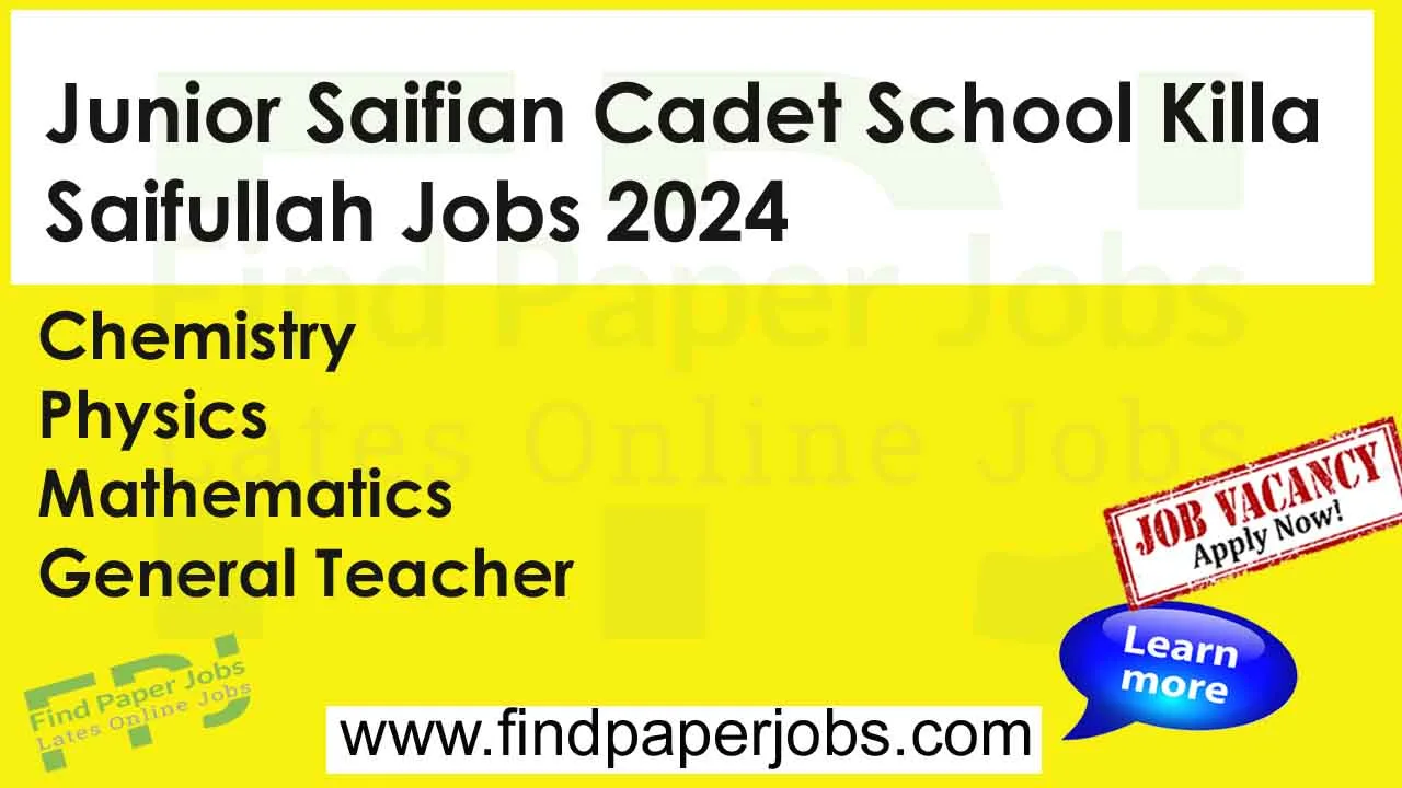 Junior Saifian Cadet School Killa Saifullah Jobs 2024