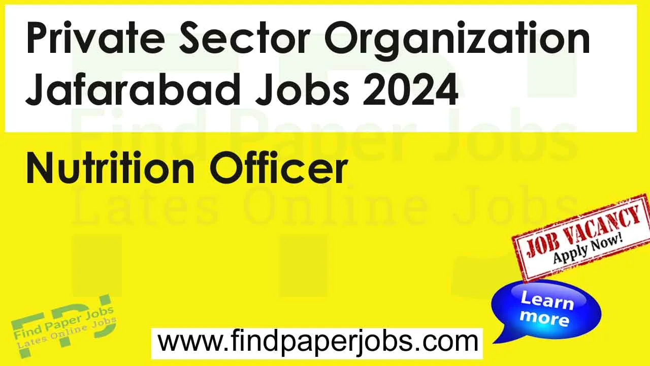 Private Sector Organization Jafarabad Jobs 2024
