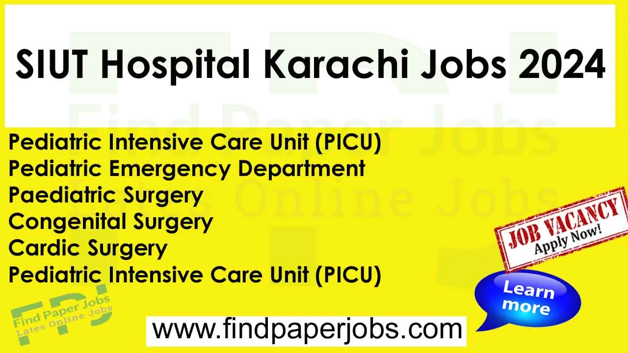 SIUT Hospital Karachi Jobs 2024