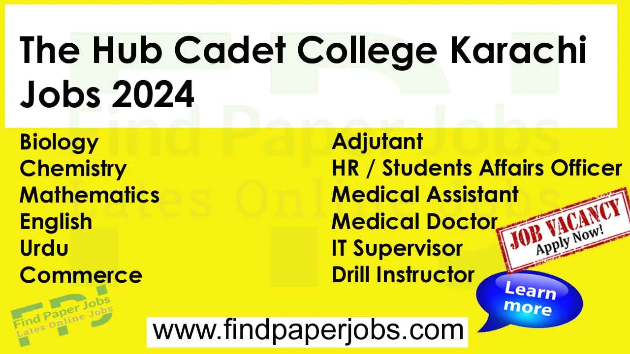 The Hub Cadet College Karachi Jobs 2024