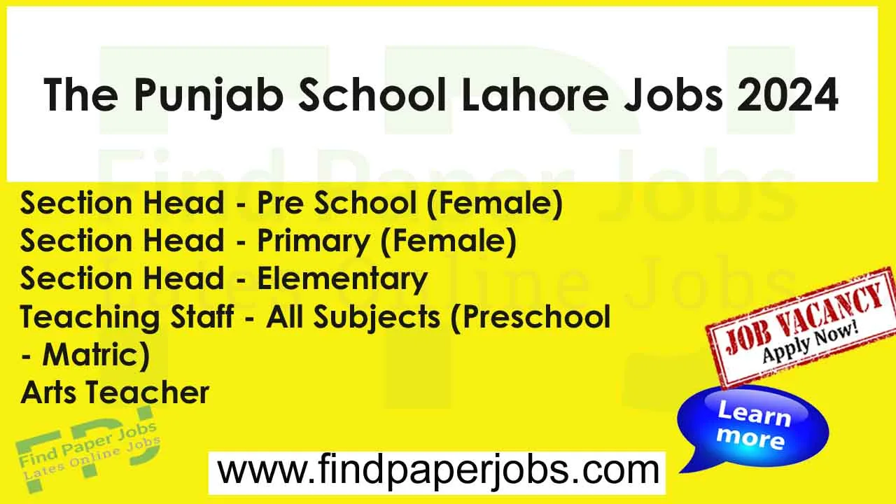 The Punjab School Lahore Jobs 2024