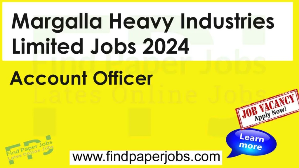 Margalla Heavy Industries Limited Jobs 2024